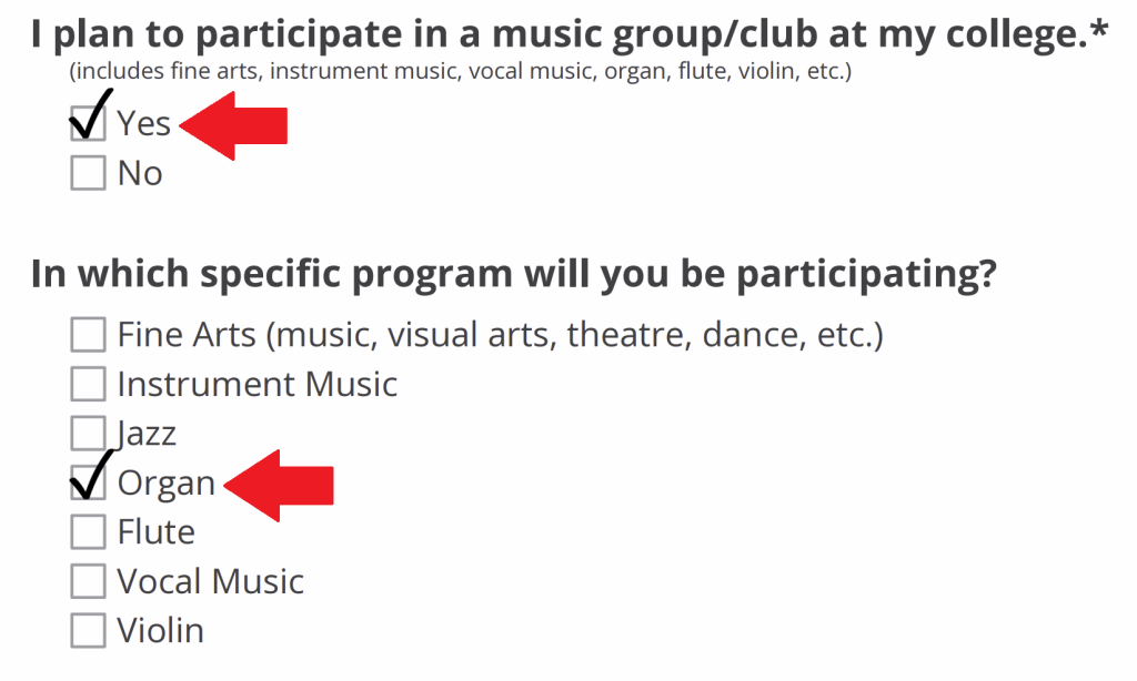 Answer "Yes" to "I plan to participate in a music group/club at my college." Answer "Organ" to "In which specific program will you be participating?"